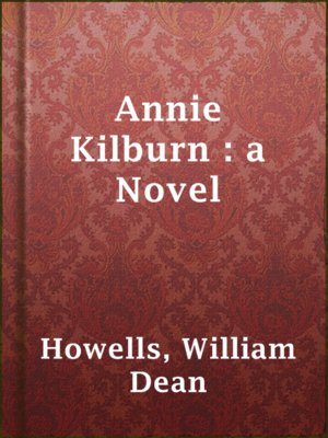 cover image of Annie Kilburn : a Novel